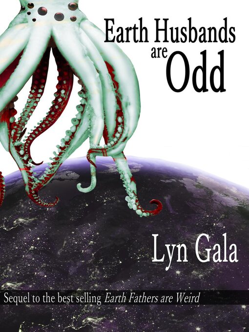 Title details for Earth Husbands are Odd by Lyn Gala - Available